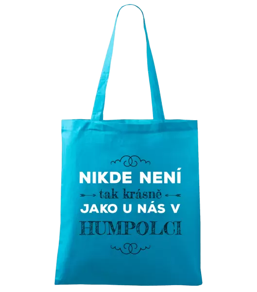 Látková taška Nikde není tak krásně, jako u nás v ...