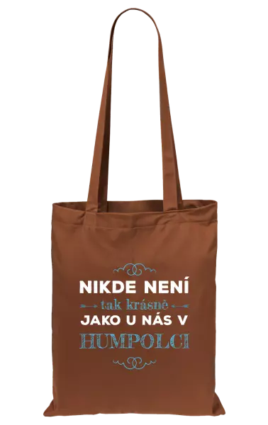 Látková taška Nikde není tak krásně, jako u nás v ...