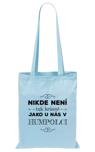 Látková taška Nikde není tak krásně, jako u nás v ...