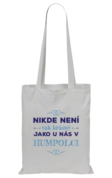 Látková taška Nikde není tak krásně, jako u nás v ...