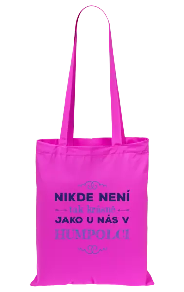Látková taška Nikde není tak krásně, jako u nás v ...