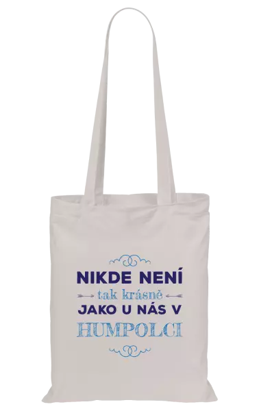 Látková taška Nikde není tak krásně, jako u nás v ...