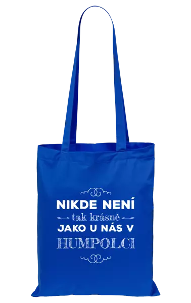 Látková taška Nikde není tak krásně, jako u nás v ...