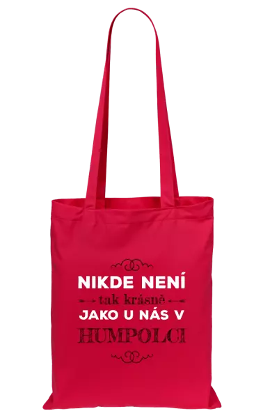 Látková taška Nikde není tak krásně, jako u nás v ...