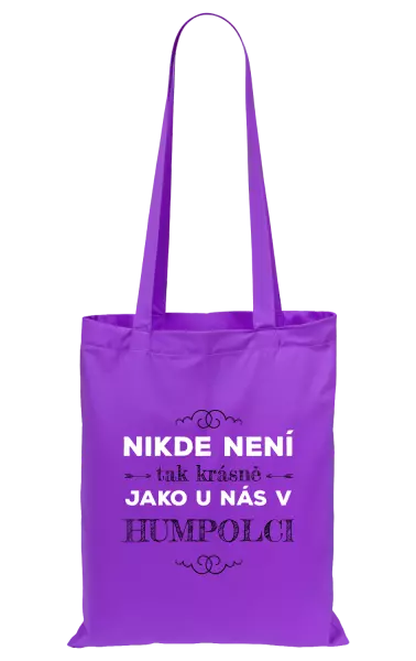 Látková taška Nikde není tak krásně, jako u nás v ...