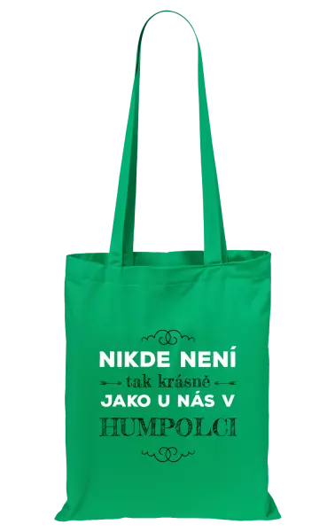 Látková taška Nikde není tak krásně, jako u nás v ...