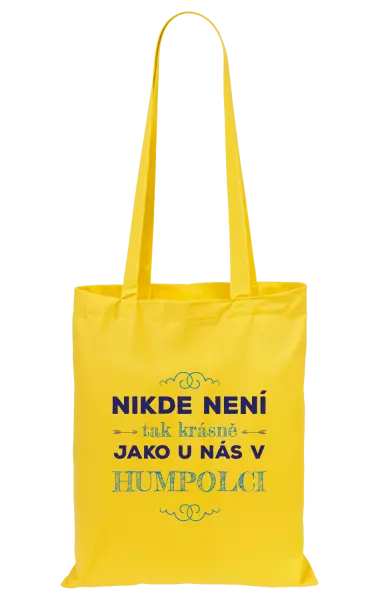 Látková taška Nikde není tak krásně, jako u nás v ...