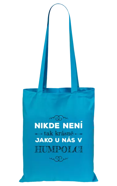 Látková taška Nikde není tak krásně, jako u nás v ...