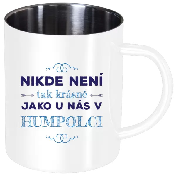 Nerezový hrnek Nikde není tak krásně, jako u nás v ...