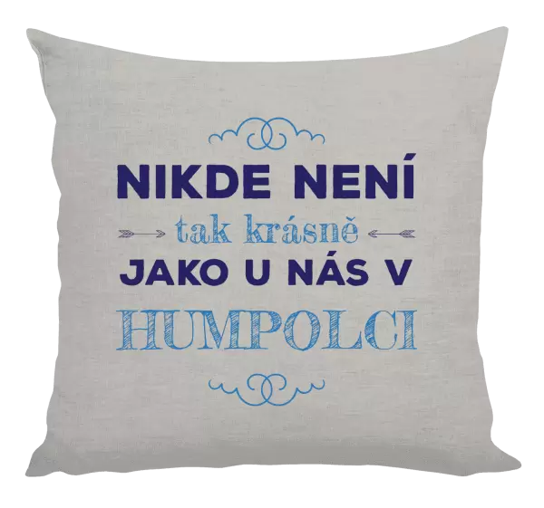 Polštář Nikde není tak krásně, jako u nás v ...