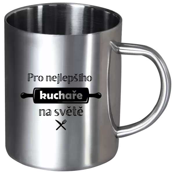 Nerezový hrnek Pro nejlepšího kuchaře na světe