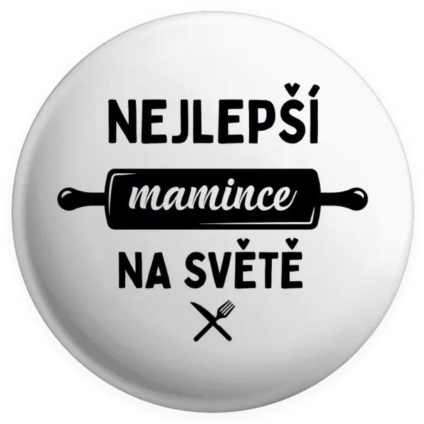 Placka Nejlepší mamince na světě - váleček