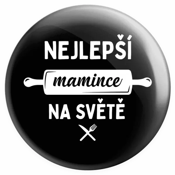 Placka Nejlepší mamince na světě - váleček