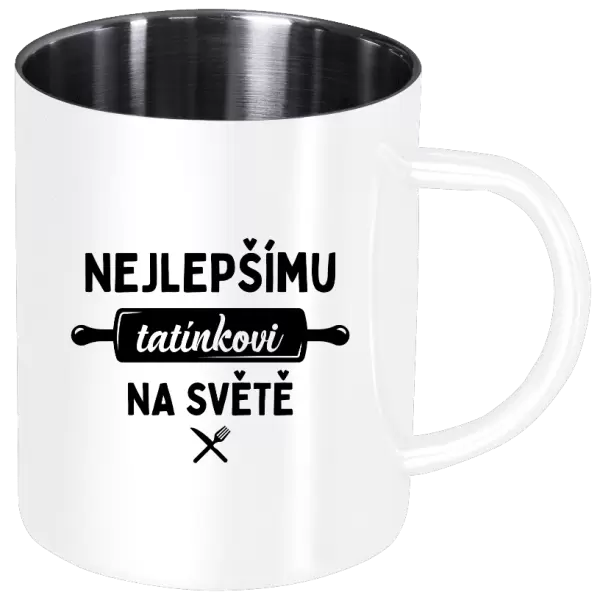 Nerezový hrnek Nejlepšímu tatínkovi na světě - váleček