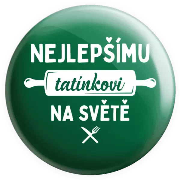 Placka Nejlepšímu tatínkovi na světě - váleček