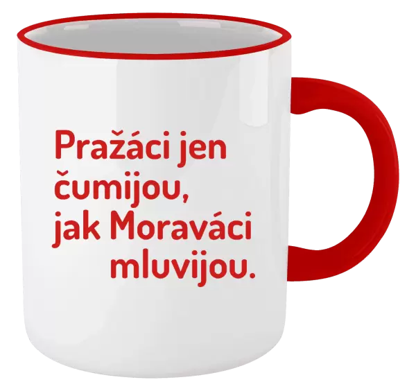 Hrnek Pražáci jen čumijou, jak Moraváci mluvijou.
