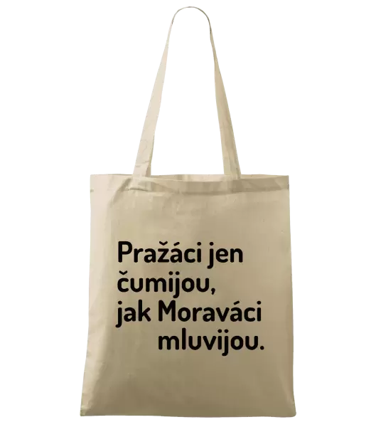 Látková taška Pražáci jen čumijou, jak Moraváci mluvijou.