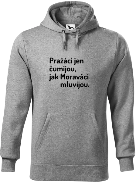 Pánská mikina Pražáci jen čumijou, jak Moraváci mluvijou.