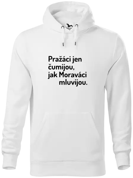 Pánská mikina Pražáci jen čumijou, jak Moraváci mluvijou.