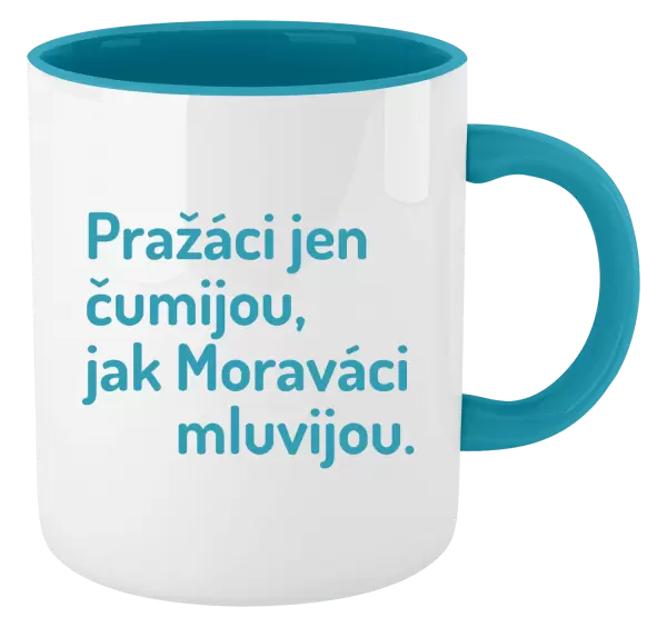 Hrnek Pražáci jen čumijou, jak Moraváci mluvijou.