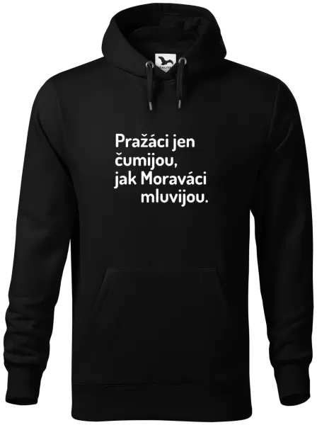 Pánská mikina Pražáci jen čumijou, jak Moraváci mluvijou.