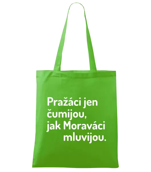 Látková taška Pražáci jen čumijou, jak Moraváci mluvijou.