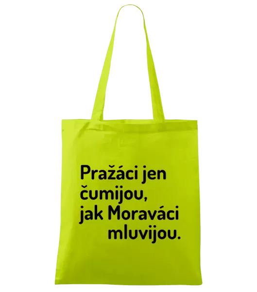 Látková taška Pražáci jen čumijou, jak Moraváci mluvijou.