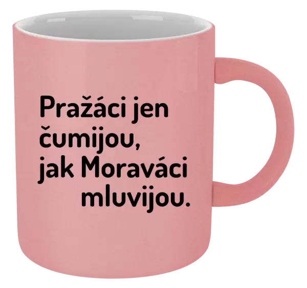 Metalický hrnek Pražáci jen čumijou, jak Moraváci mluvijou.