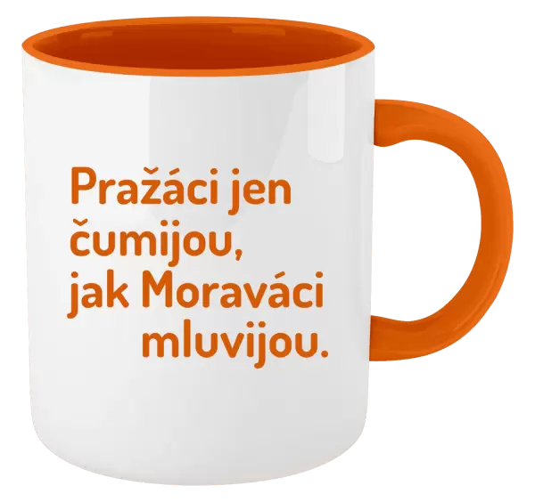 Hrnek Pražáci jen čumijou, jak Moraváci mluvijou.