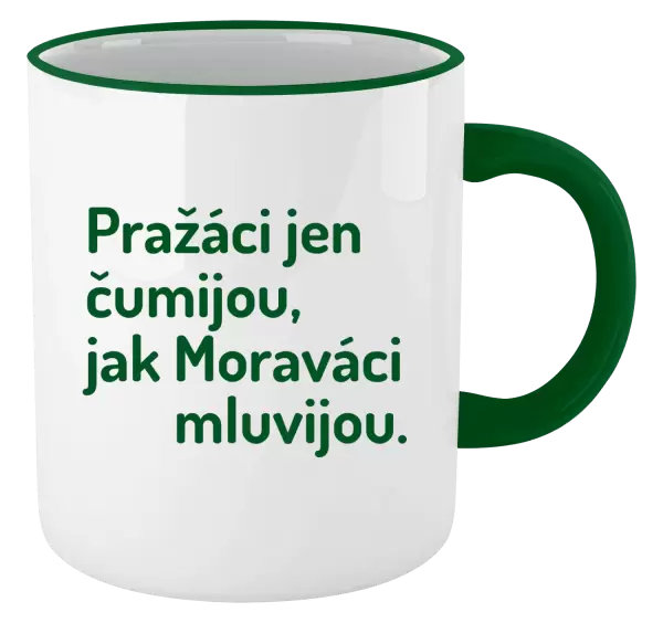 Hrnek Pražáci jen čumijou, jak Moraváci mluvijou.
