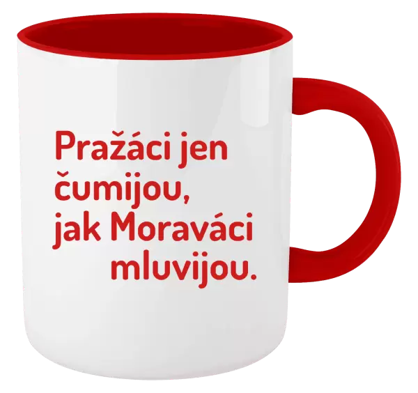 Hrnek Pražáci jen čumijou, jak Moraváci mluvijou.
