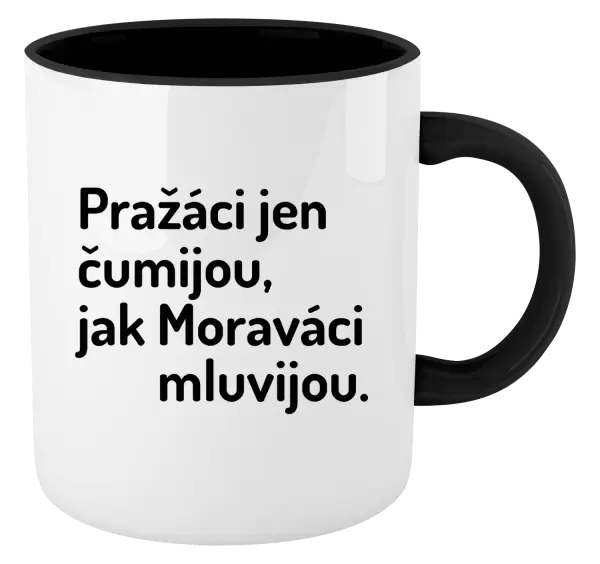 Hrnek Pražáci jen čumijou, jak Moraváci mluvijou.