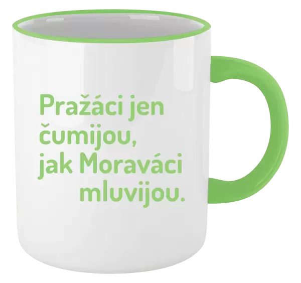 Hrnek Pražáci jen čumijou, jak Moraváci mluvijou.