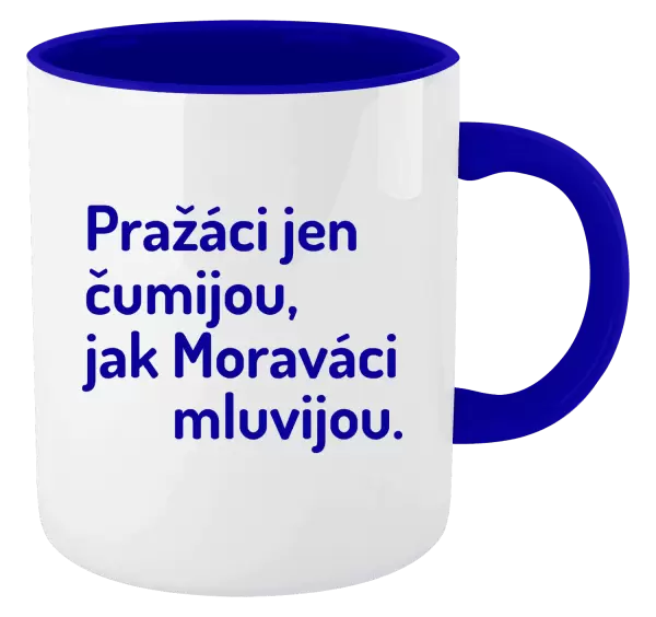 Hrnek Pražáci jen čumijou, jak Moraváci mluvijou.