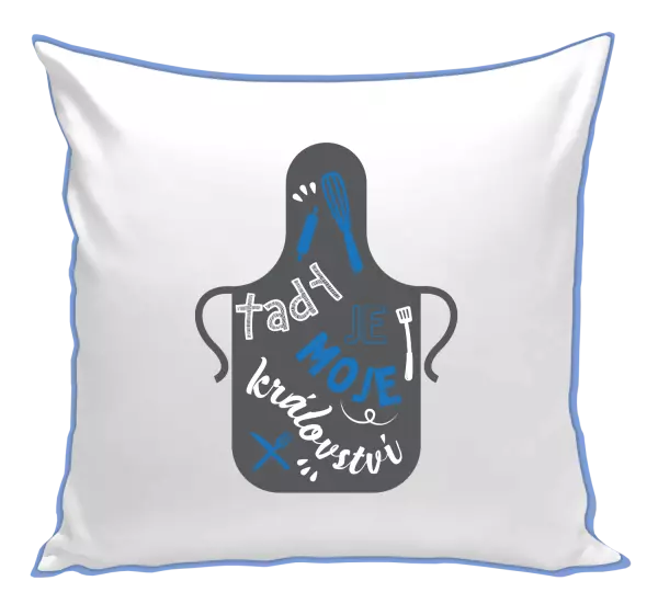 Polštář Tady je moje království - zástěra