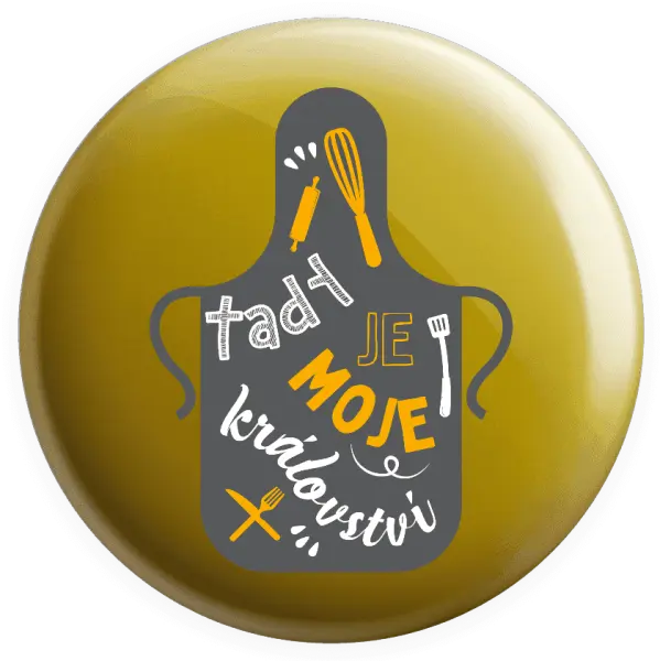 Placka Tady je moje království - zástěra