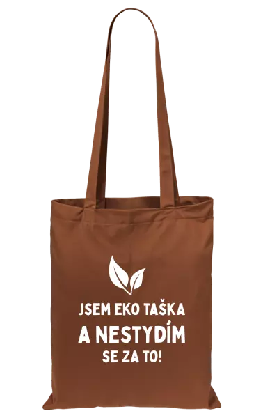 Látková taška Jsem eko taška a nestydím se za to!
