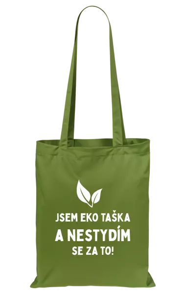 Látková taška Jsem eko taška a nestydím se za to!