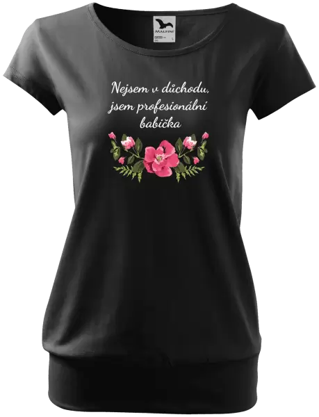 Dámské tričko Nejsem v důchodu, jsem profesionální babička