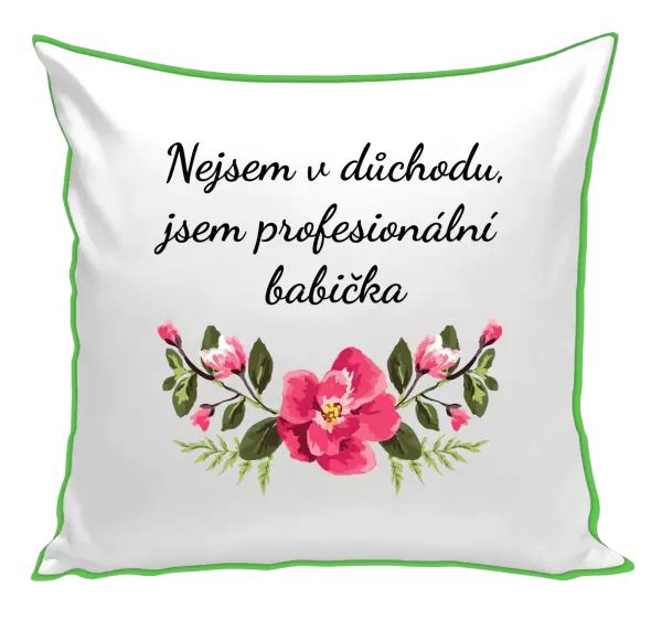 Polštář Nejsem v důchodu, jsem profesionální babička