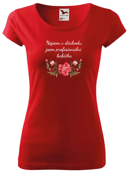 Dámské tričko Nejsem v důchodu, jsem profesionální babička