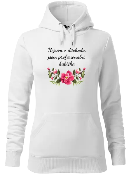 Dámská mikina Nejsem v důchodu, jsem profesionální babička