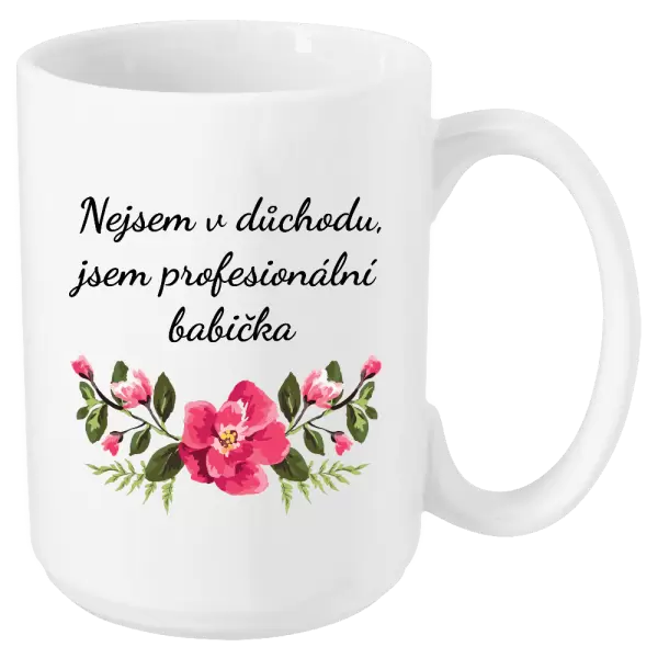 Hrnek Nejsem v důchodu, jsem profesionální babička