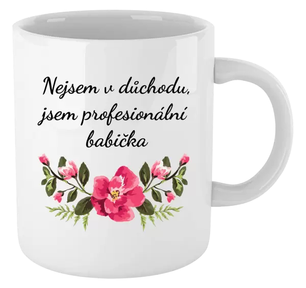 Hrnek Nejsem v důchodu, jsem profesionální babička