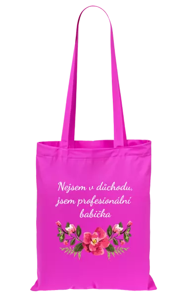 Látková taška Nejsem v důchodu, jsem profesionální babička