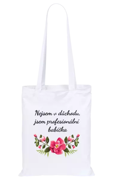 Látková taška Nejsem v důchodu, jsem profesionální babička