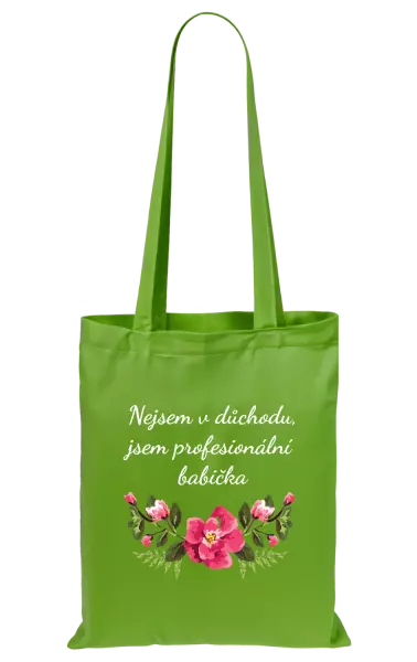 Látková taška Nejsem v důchodu, jsem profesionální babička