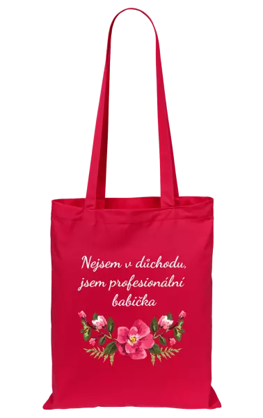 Látková taška Nejsem v důchodu, jsem profesionální babička