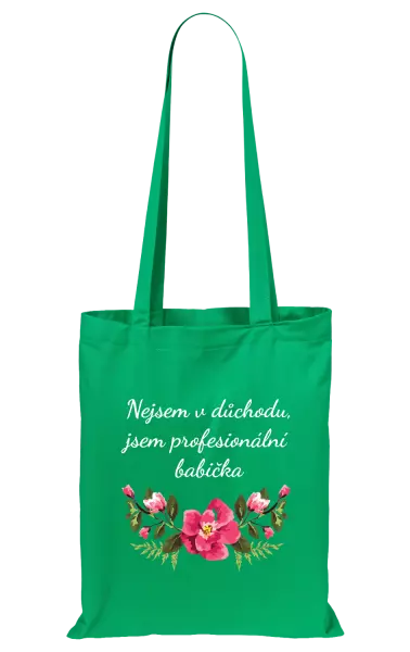 Látková taška Nejsem v důchodu, jsem profesionální babička