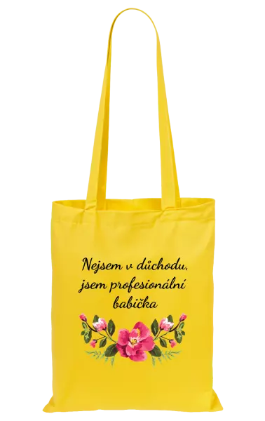 Látková taška Nejsem v důchodu, jsem profesionální babička
